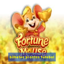 bilhetes prontos futebol